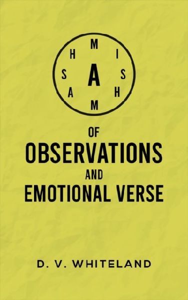A Mishmash of Observations and Emotional Verse