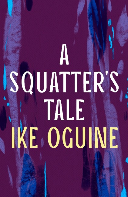 A Squatters Tale