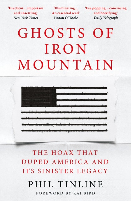 Ghosts of Iron Mountain: The Hoax that Duped America and its Sinister Legacy