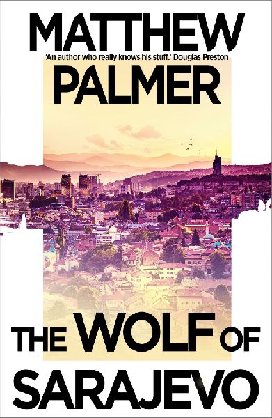 The Wolf of Sarajevo
