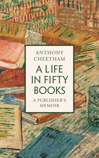 A Life in Fifty Books: A Publisher's Memoir