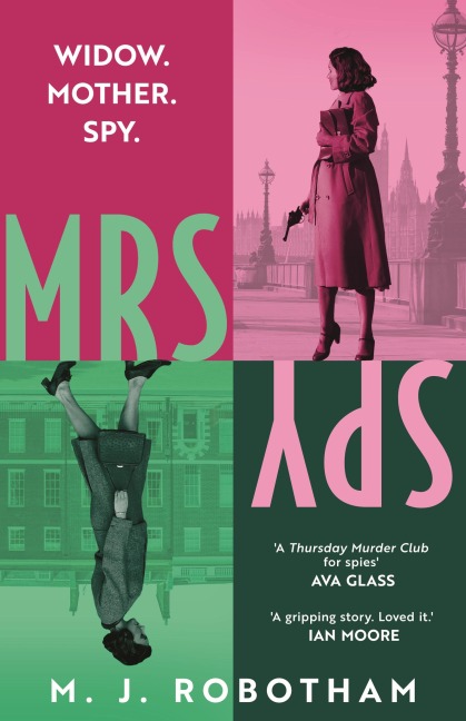 Mrs Spy: An evocative and exhilarating ride through 60s London, described as The Thursday Murder Club for spies