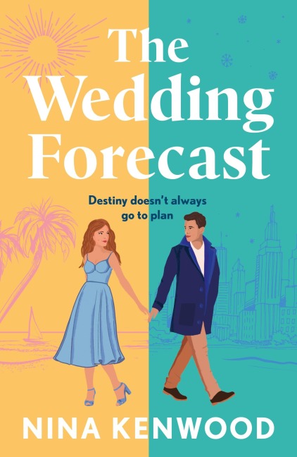 The Wedding Forecast: the sparkling, feel-good romantic comedy of the summer