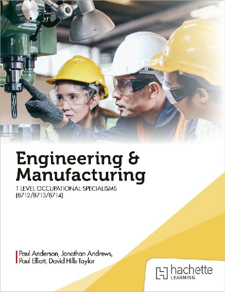 Engineering and Manufacturing for the T Level Occupational Specialisms (8712, 8713, 8714)