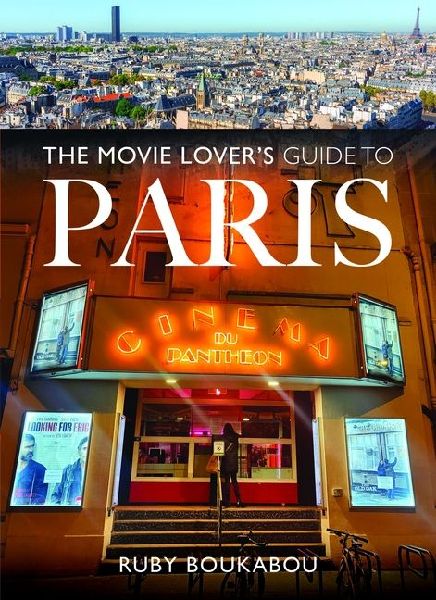The Movie Lovers Guide to Paris
