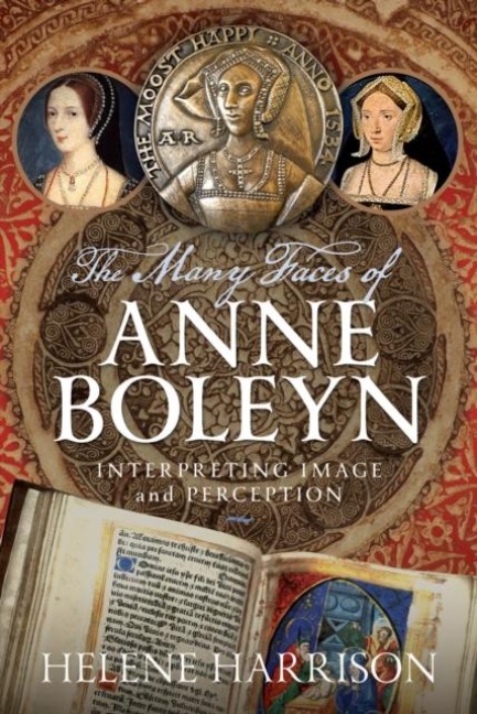 The Many Faces of Anne Boleyn: Interpreting Image and Perception