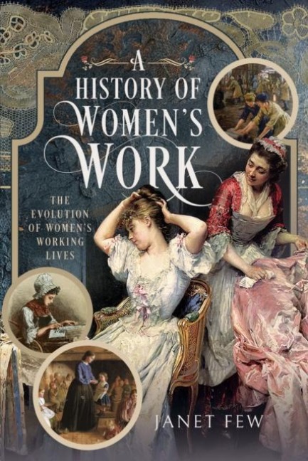 A History of Womens Work: The Evolution of Womens Working Lives