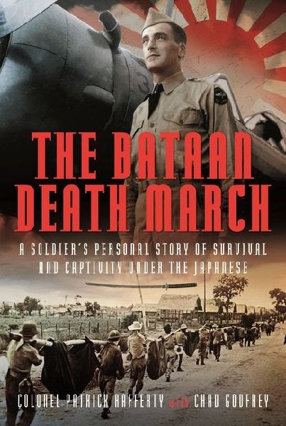 The Bataan Death March: A Soldiers Personal Story of Survival and Captivity under the Japanese