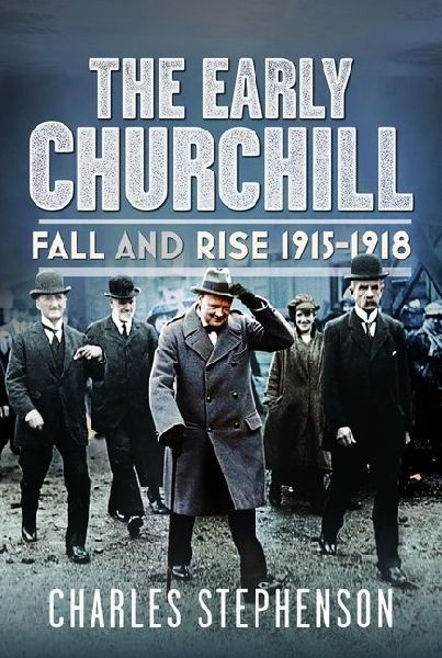 The Early Churchill: Fall and Rise 1915-1918