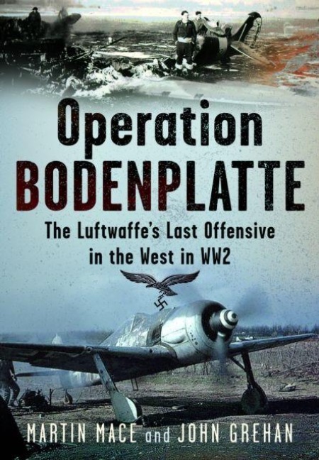 Operation Bodenplatte: The Luftwaffes Last Offensive in the West in WW2