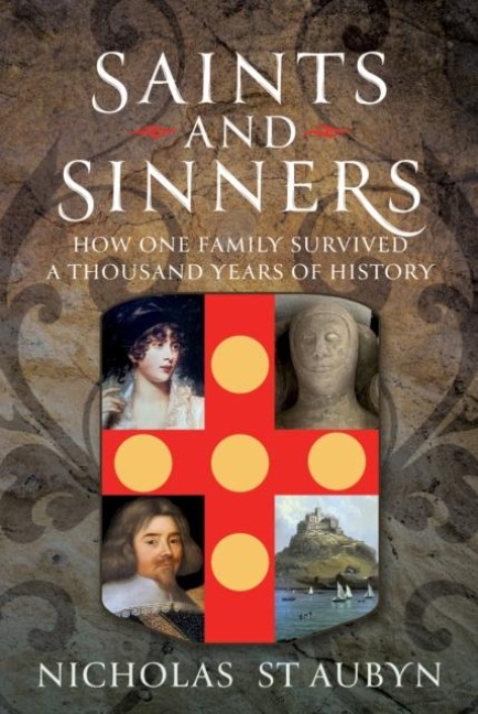 Saints & Sinners: How My Family Survived A Thousand Years Of History
