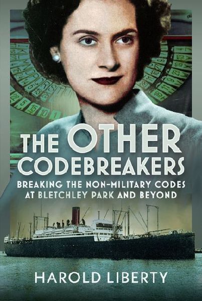 The Other Codebreakers: Breaking the non-military Codes at Bletchley Park and Beyond