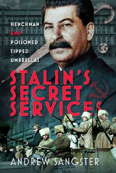 Stalins Secret Services: Henchman and Poisoned Tipped Umbrellas