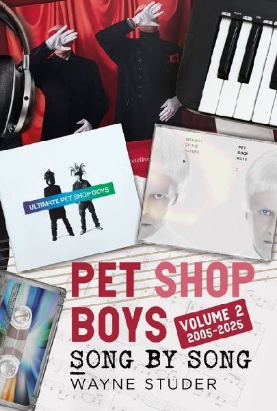 Pet Shop Boys: Song by Song: Volume 2 2005-2025
