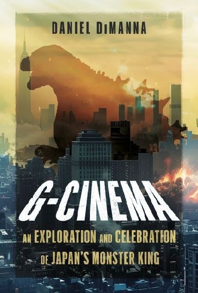 G-Cinema: An Exploration and Celebration of Japans Monster King