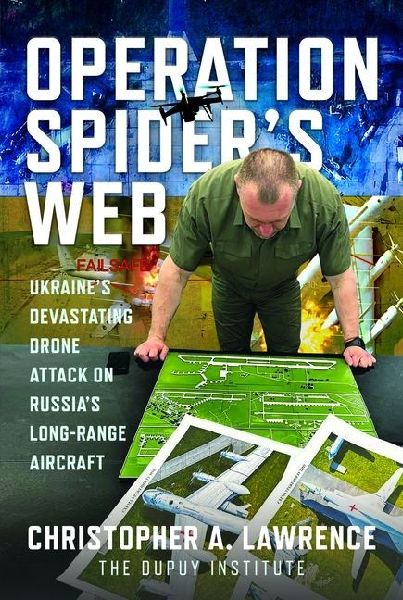Operation Spiders Web: Ukraines Devastating Drone Attack on Russias Long-Range Aircraft