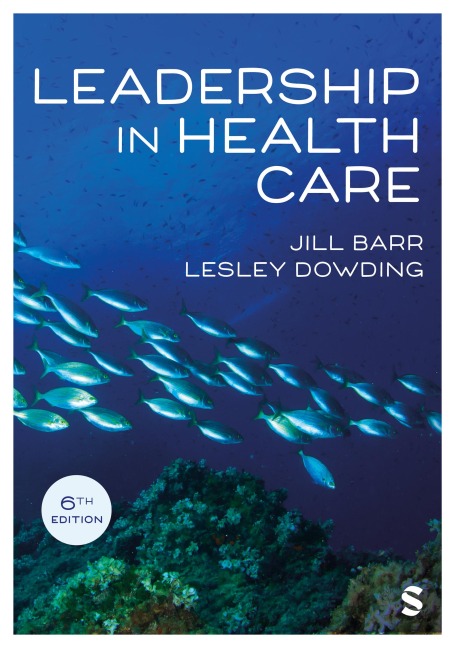 Leadership in Health Care (Sixth Edition)