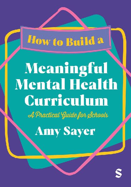 How to Build a Meaningful Mental Health Curriculum: A Practical Guide for Schools