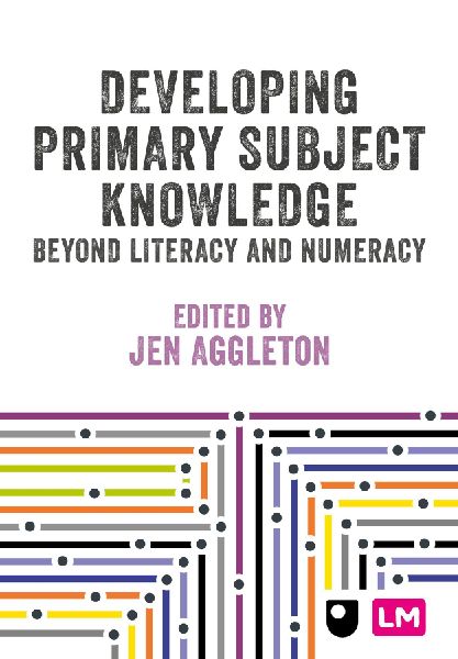 Developing Subject Knowledge Across the Primary Curriculum
