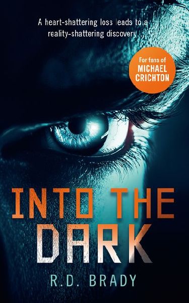 Into the Dark: A riveting Science Fiction thriller where an alien experiment turns deadly