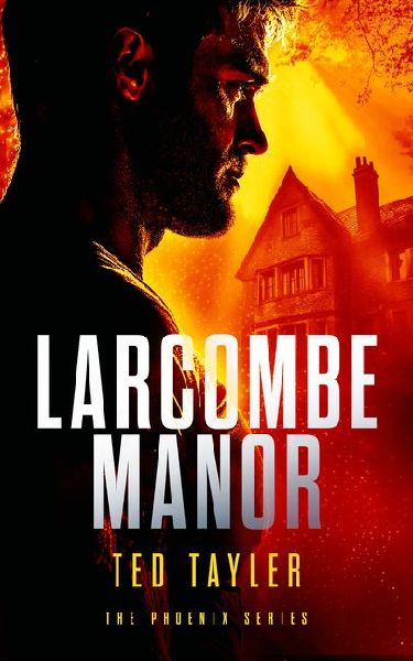 Larcombe Manor: The Phoenix Series - Book 12