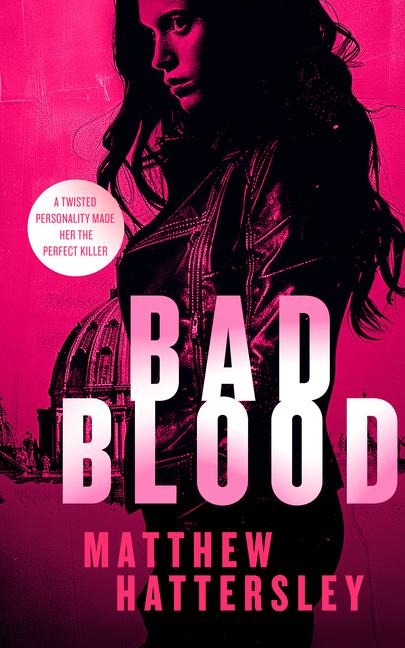 Bad Blood: A Gripping Action Thriller