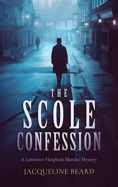 The Scole Confession: A Lawrence Harpham murder mystery