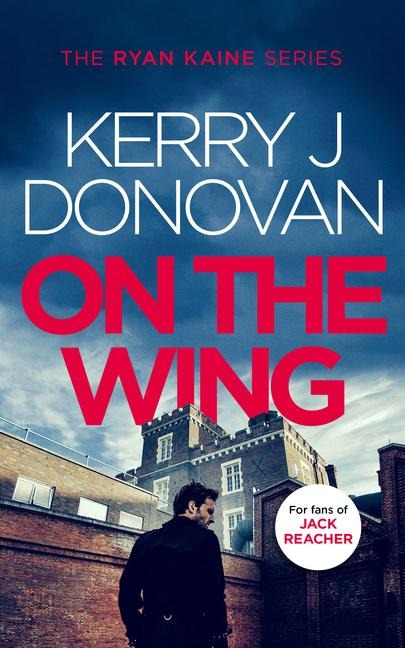 On the Wing: Book 7 in the Ryan Kaine series