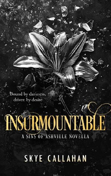 Insurmountable: A Dark Enemies to Lovers Novella