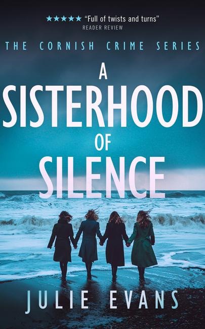 A Sisterhood of Silence: A Gripping Crime Thriller Series