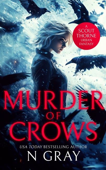 Murder of Crows: An Urban Fantasy Action Adventure