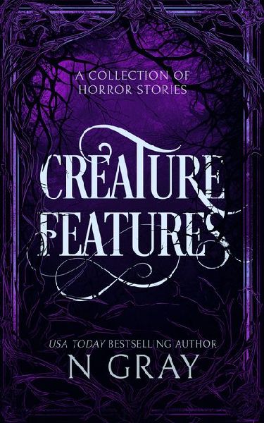 Creature Features: A Collection of Horror Stories