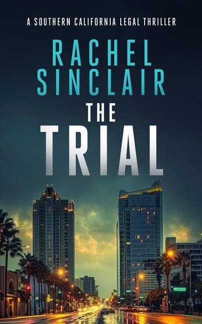 The Trial: A Southern California Legal Thriller