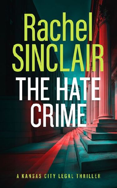 The Hate Crime: A Damien Harrington Legal Thriller 4