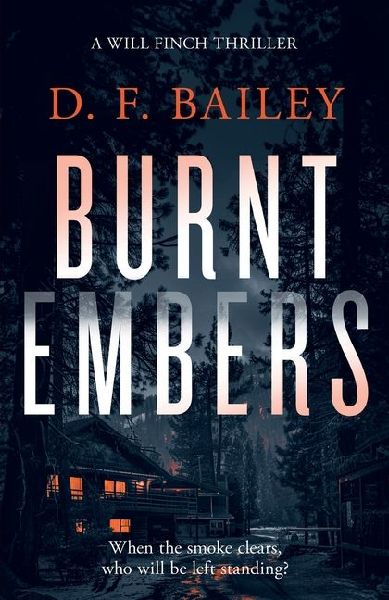 Burnt Embers: A Will Finch Mystery Thriller