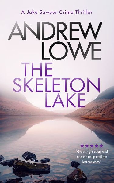 The Skeleton Lake: A chilling British detective crime thriller