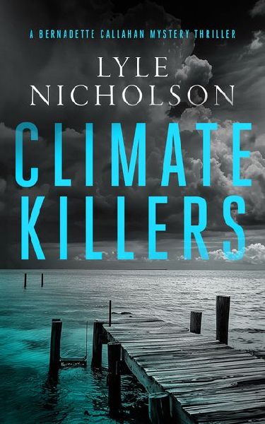 Climate Killers: A Female Detective Mystery