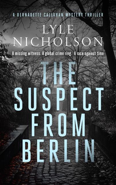 The Suspect from Berlin: A Female Detective Mystery