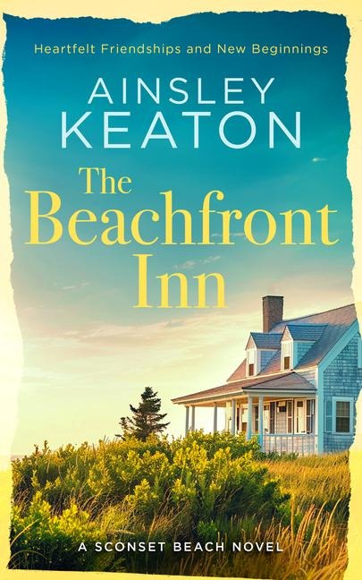The Beachfront Inn: Heartwarming friendship Nantucket fiction