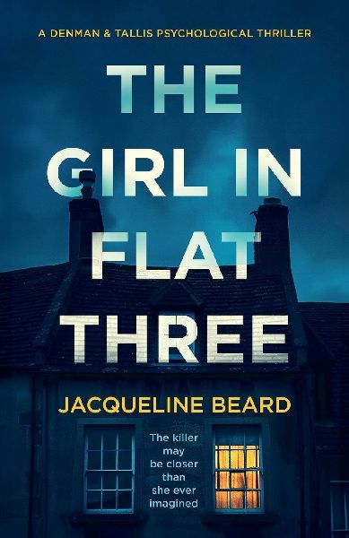 The Girl in Flat Three: A Gripping Psychological Crime Thriller with a Twist You Won't See Coming