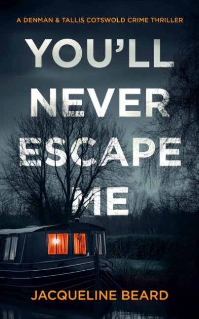 Youll Never Escape Me: A Psychological Crime Thriller
