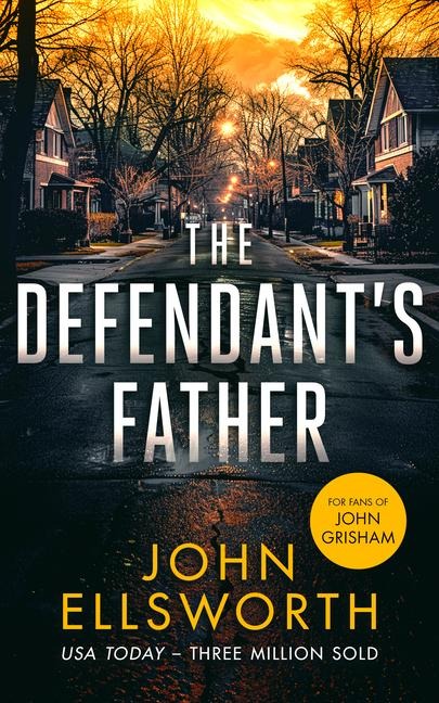 The Defendants Father: A legal thriller