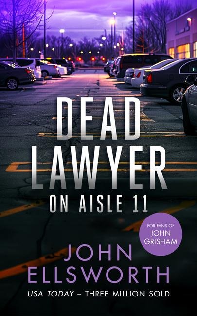 Dead Lawyer on Aisle 11: A Legal Thriller