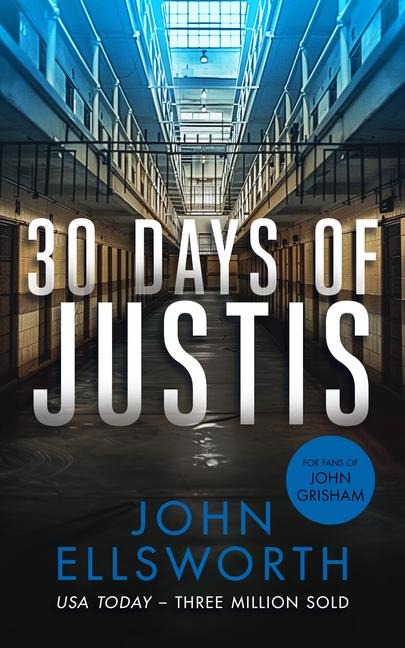 30 Days of Justis: A Legal Thriller