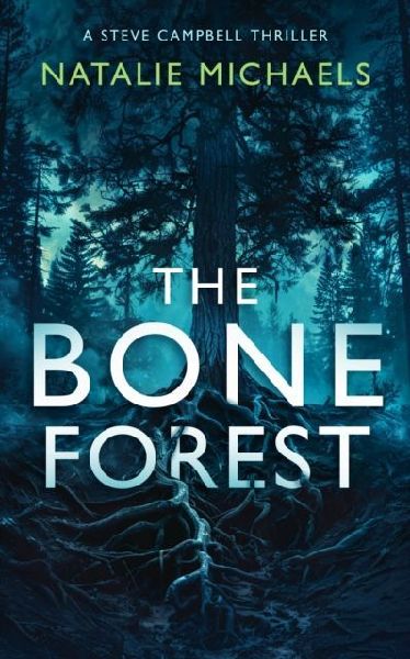 The Bone Forest: A Gripping Psychological Thriller