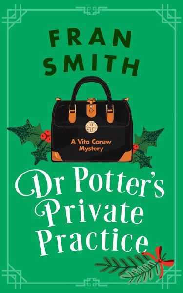 Dr Potter's Private Practice: A Cozy Historical Mystery