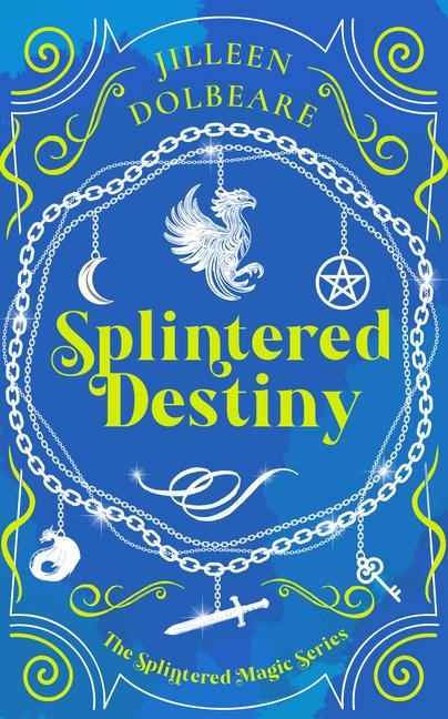 Splintered Destiny: A Paranormal Womens Fiction Urban Fantasy
