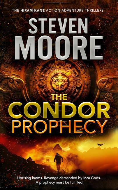 The Condor Prophecy: A Hiram Kane Archaeological Thriller