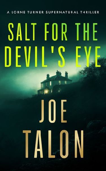 Salt for the Devils Eye: A supernatural mystery where ancient rites collide with modern crime