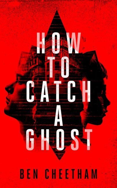 How To Catch A Ghost